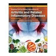 Bioactive Food As Dietary Interventions for Arthritis and Related Inflammatory Diseases by Watson, Ronald Ross; Preedy, Victor R., 9780128138205