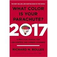 What Color Is Your Parachute? 2017 by BOLLES, RICHARD N., 9780399578205