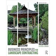 Business Principles for Landscape Contracting by Cohan; Steven, 9780415788205