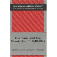 Germans and the Revolution of 1848-1849 by Randers-Pehrson, Justine Davis, 9780820458205