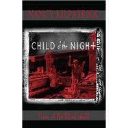 Child of the Night by Kilpatrick, Nancy, 9780889628205
