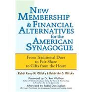 New Membership & Financial Alternatives for the American Synagogue by Olitzky, Kerry M.; Olitzky, Avi S.; Wolfson, Ron, Dr.; Judson, Dan (AFT), 9781580238205