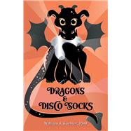 Dragons & Disco Socks by Koehler, William, 9781735908205