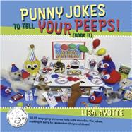 Punny Jokes To Tell Your Peeps! (Book 11) by Ayotte, Lisa, 9781951278205