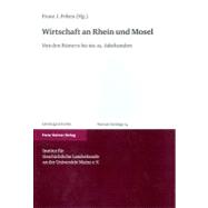 Wirtschaft an Rhein Und Mosel by Felten, Franz J., 9783515098205