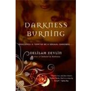Darkness Burning by Devlin, Delilah, 9780061498206