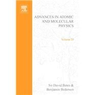 Advances in Atomic and Molecular Physics by Bates, David R.; Bederson, Benjamin, 9780120038206
