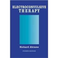 Electroconvulsive Therapy by Abrams, Richard, 9780195148206