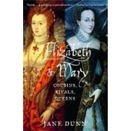Elizabeth and Mary by DUNN, JANE, 9780375708206