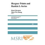 Heegner Points and Rankin L-Series by Edited by Henri Darmon , Shou-wu Zhang, 9780521158206
