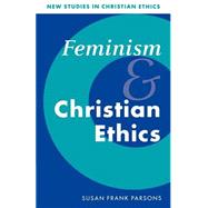 Feminism and Christian Ethics by Parsons, Susan Frank, 9780521468206