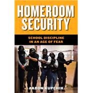 Homeroom Security by Kupchik, Aaron, 9780814748206