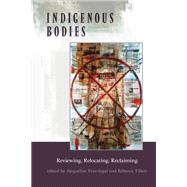 Indigenous Bodies by Fear-segal, Jacqueline; Tillett, Rebecca, 9781438448206