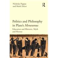 Politics and Philosophy in Plato's Menexenus by Pappas; Nickolas, 9781844658206