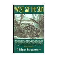 West of the Sun by Pangborn, Edgar, 9781882968206