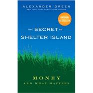 The Secret of Shelter Island Money and What Matters by Green, Alexander, 9780470598207
