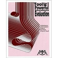 Tools for Powerful Student Evaluation by Farrell, Susan R., 9780969898207