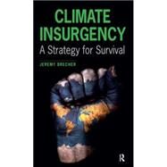 Climate Insurgency: A Strategy for Survival by Brecher,Jeremy, 9781612058207