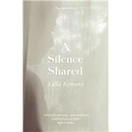 A Silence Shared by Romano, Lalla; Moore, Brian Robert, 9781782278207