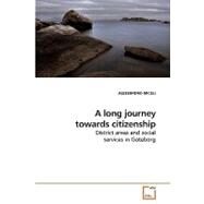 A Long Journey Towards Citizenship by Miceli, Alessandro, 9783639208207