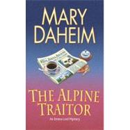 The Alpine Traitor An Emma Lord Mystery by DAHEIM, MARY, 9780345468208