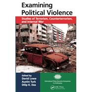 Examining Political Violence by Lowe, David; Turk, Austin; Das, Dilip K., 9780367868208