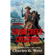 Crow Creek Crossing by West, Charles G., 9780451468208