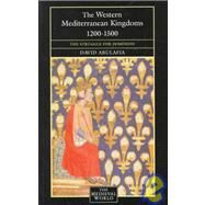 The Western Mediterranean Kingdoms: The Struggle for Dominion, 1200-1500 by Abulafia; David S H, 9780582078208
