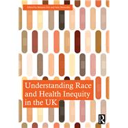 Understanding Race and Health Inequity in the UK by Melanie Etti, 9781032738208