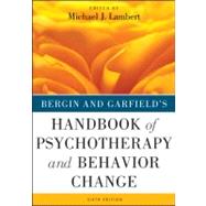Bergin and Garfield's Handbook of Psychotherapy and Behavior Change by Lambert, Michael J., 9781118038208