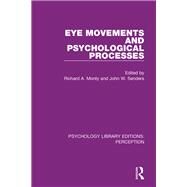 Eye Movements and Psychological Processes by Senders; John W., 9781138218208
