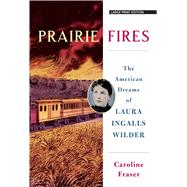 Prairie Fires by Fraser, Caroline, 9781432868208