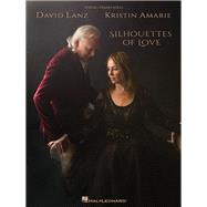 David Lanz & Kristin Amarie - Silhouettes of Love by Lanz, David; Amarie, Kristin, 9781495098208