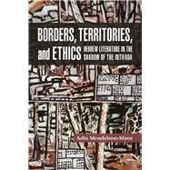 Borders, Territories, and Ethics by Mendelson-maoz, Adia, 9781557538208