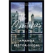 The Caretakers by Amanda Bestor-Siegal, 9780063138209
