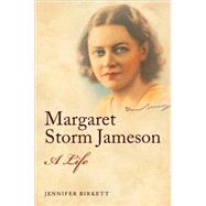 Margaret Storm Jameson A Life by Birkett, Jennifer, 9780199558209