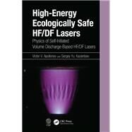 High Energy Ecologically Safe Hf/Df Lasers by Apollonov, Victor, 9780367478209