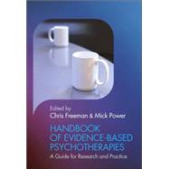 Handbook of Evidence-based Psychotherapies A Guide for Research and Practice by Freeman, Chris; Power, Mick, 9780471498209