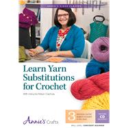 Learn Yarn Substitutions for Crochet by Chachula, Robyn, 9781573678209