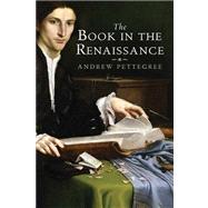 The Book in the Renaissance by Andrew Pettegree, 9780300178210