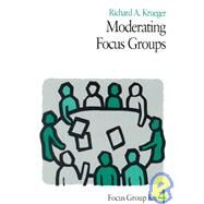 Moderating Focus Groups by Richard A. Krueger, 9780761908210