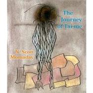 The Journey of Tai-me by Momaday, N. Scott, 9780826348210