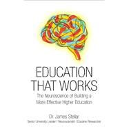 Education That Works by Stellar, James, Dr., 9781940858210