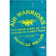 Air Warriors by Waller, Douglas, 9781982128210
