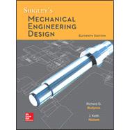 Shigley's Mechanical Engineering Design [Rental Edition] by Nisbett, 9780073398211
