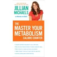 The Master Your Metabolism Calorie Counter by Michaels, Jillian; van Aalst, Mariska, 9780307718211