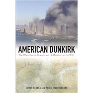 American Dunkirk by Kendra, James; Wachtendorf, Tricia, 9781439908211