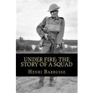 Under Fire by Barbusse, Henri; Wray, Fitzwater, 9781449598211