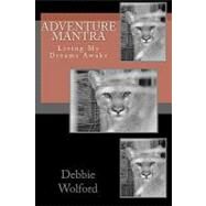 Adventure Mantra by Wolford, Debbie; Porter, Billy; Hathaway, Tony; Pievan, Chiara Ki, 9781453838211