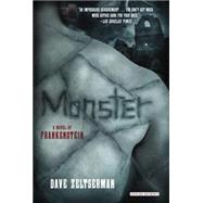 Monster A Novel of Frankenstein by Zeltserman, Dave, 9781468308211